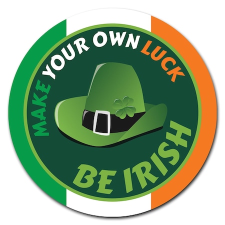 Signmission Be Irish Circle Corrugated Plastic Sign C-12-CIR-Be Irish